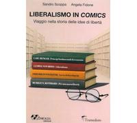 Liberalismo in comics. Viaggio nella storia delle idee di libertà