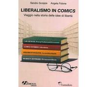 Liberalismo in comics. Viaggio nella storia delle idee di libertà