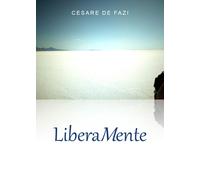 LiberaMente di Cesare De Fazi, 2021, Youcanprint