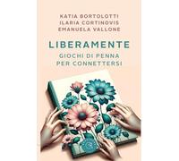 LiberaMente. Giochi di penna per connettersi