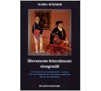 Liberamente. Letteralmente. Testi ed esercizi per la traduzione dal e al tedesco. Ediz. italiana e tedesca