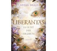 Liberantas - Im Licht der Vergebung: Spicy New-Adult-Romantasy: 3