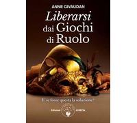 Liberarsi dai giochi di ruolo. E se fosse questa la soluzione?