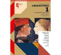 Liberastoria. Per le Scuole superiori. Con e-book. Con espansione online. Dall'anno Mille al Seicento (Vol. 1)