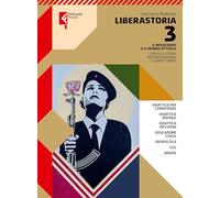 Liberastoria. Per le Scuole superiori. Con e-book. Con espansione online. Il Novecento e il mondo attuale (Vol. 3)