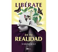 Libérate de tu realidad