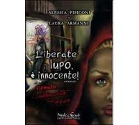 Liberate il lupo, è innocente!