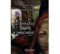 Liberate il lupo, è innocente - [Gruppo Editoriale D and M]