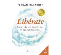 Libérate: Una vida sin problemas ni preocupaciones