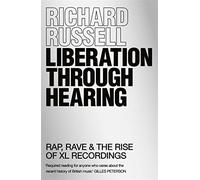 Liberation Through Hearing: Rap, Rave & the Rise of Xl Recordings