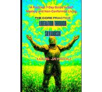 LIBERATION THROUGH SILVANOISM: The Core Practice