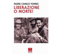 Liberazione o morte!