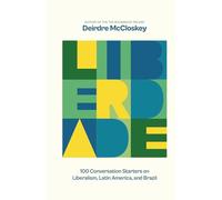 Liberdade: 100 Conversations Starters on Liberalism, Latin America, and Brazil