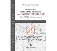 Libere annotazioni sullo Stato Giuridico dell'Ordine Templare. AD MMXX - CM dalla fondazione