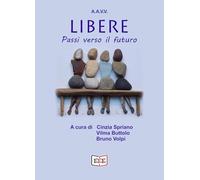 Libere. Passi verso il futuro