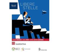 Libere stelle. Con Scrittura, Antologia Promessi sposi. Per le Scuole superiori. Con e-book. Con espansione online. Narrativa (Vol. 1)