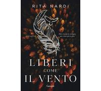 Liberi come il vento [Paperback] [Mar 26, 2024] Nardi, Rita