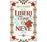 Liberi come la neve