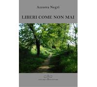 Liberi come non mai