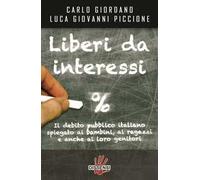Liberi da interessi. Il debito pubblico italiano spiegato ai bambini, ai ragazzi e anche ai loro genitori