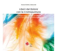 Liberi dal dolore con la cromopuntura. I 26 livelli della colonna