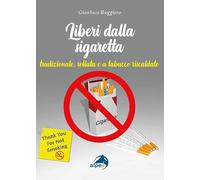 Liberi dalla sigaretta. Tradizionale, rollata e a tabacco riscaldato
