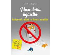 Liberi dalla sigaretta. Tradizionale, rollata e a tabacco riscaldato