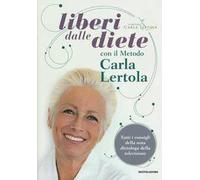 Liberi dalle diete con il metodo Carla Lertola