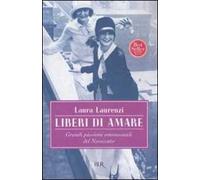 Liberi di amare. Grandi passioni omosessuali del Novecento