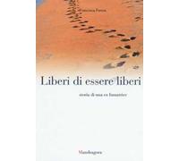 Liberi di essere liberi. Storia di una ex fumatrice