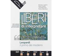 Liberi di intepretare. Leopardi. Per le Scuole superiori. Con e-book. Con espansione online