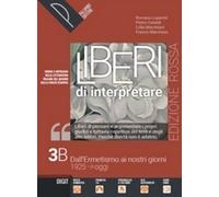 Liberi di interpretare. Storia e testi della letteratura italiana nel quadro delle civiltà europea. Ediz. rossa. Per il triennio delle Scuole superiori. Con e-book. Con espansione online (Vol. 3B)