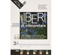 Liberi di interpretare. Storia e testi della letteratura italiana nel quadro delle civiltà europea. Per le Scuole superiori. Con e-book. Con espansione online (Vol. 3/A)