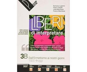 LIBERI DI INTERPRETARE VOL. 3B - (9788868895303) + Materiali didattici - Rebillo
