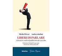 Liberi di parlare. Glossario contro il politicamente corretto