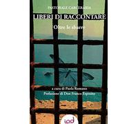 Liberi di raccontare. Oltre le sbarre