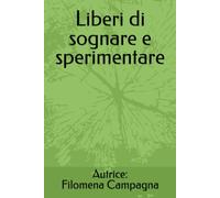 Liberi di sognare e di sperimentare