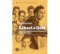 Liberi e lieti. Fede e fraternità in san Francesco e don Giussani