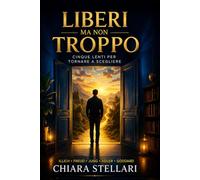 Liberi ma non troppo