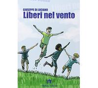 Liberi nel vento. Con e-book. Con espansione online