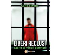 Liberi reclusi - Carlo Silvano, 2019, Youcanprint