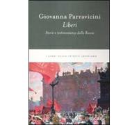 Liberi. Storie e testimonianze dalla Russia