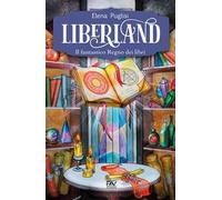 Liberland. Il fantastico Regno dei libri