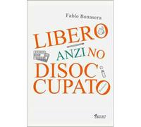 Libero, anzi no, disoccupato