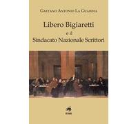 Libero Biagiaretti e il sindacato nazionale scrittori