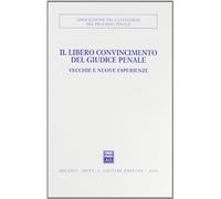 Libero convincimento del giudice penale