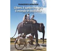 Libero, il sardo che girò il mondo in bicicletta