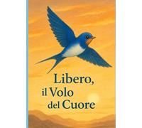 Libero, il volo del cuore