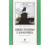 Libero pensiero e massoneria. Convergenze e contrasti tra Otto e Novecento