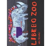Libero zoo. Ediz. a colori